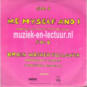 Me myself and I - Brain washed follower